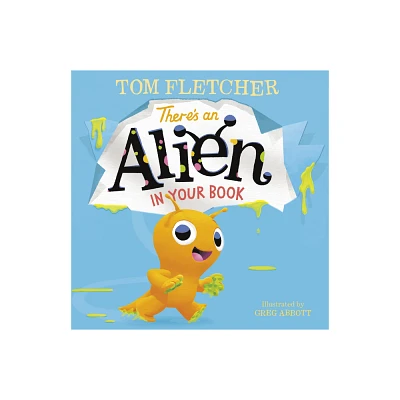 Theres an Alien in Your Book - by Tom Fletcher (Hardcover)