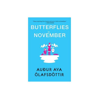 Butterflies in November - by Auur Ava lafsdttir (Paperback)