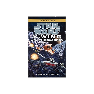 Wraith Squadron - (Star Wars: Wraith Squadron - Legends) by Aaron Allston (Paperback)