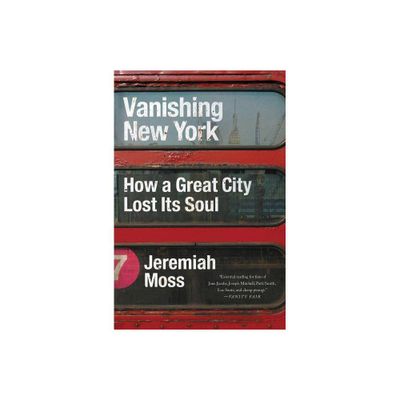 Vanishing New York - by Jeremiah Moss (Paperback)