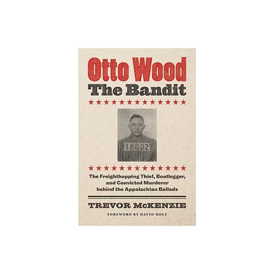 Otto Wood, the Bandit - by Trevor McKenzie (Paperback)