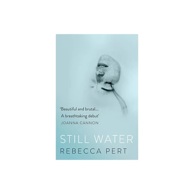 Still Water - by Rebecca Pert (Paperback)