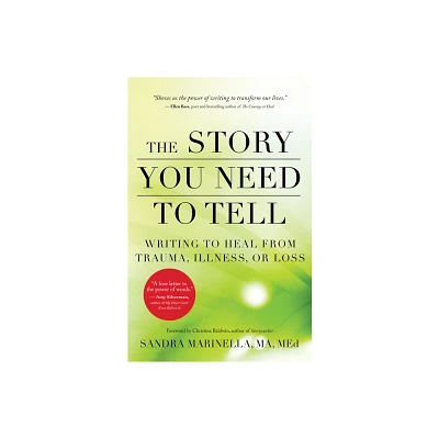 The Story You Need to Tell - by Sandra Marinella (Paperback)