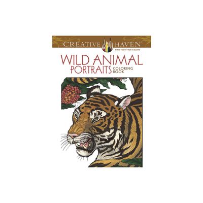 Creative Haven Wild Animal Portraits Coloring Book - (Adult Coloring Books: Animals) by Llyn Hunter (Paperback)