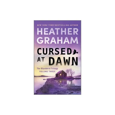 Cursed at Dawn - (Blackbird Trilogy) by Heather Graham (Paperback)