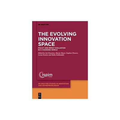 The Evolving Innovation Space - (De Gruyter Studies in Innovation and Entrepreneurship) (Hardcover)