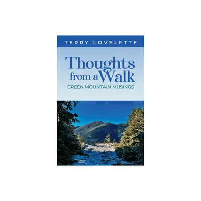 Thoughts From A Walk - by Terry Lovelette (Paperback)