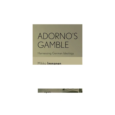 Adornos Gamble - (Signale: Modern German Letters, Cultures