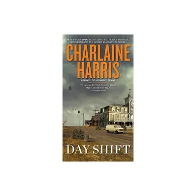 Day Shift - (Novel of Midnight, Texas) by Charlaine Harris (Paperback)