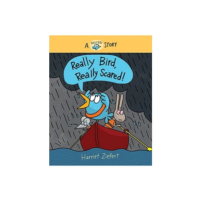 Really Bird, Really Scared! - (Really Bird Stories) by Harriet Ziefert (Hardcover)