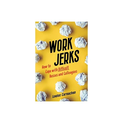 Work Jerks - by Louise Carnachan (Paperback)