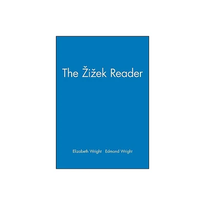 Zizek Reader - (Wiley Blackwell Readers) by Elizabeth Wright & Edmond Wright (Paperback)