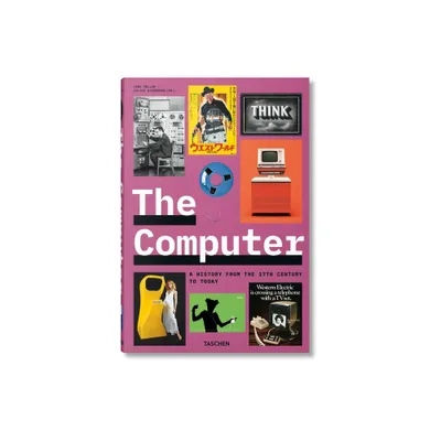 The Computer. a History from the 17th Century to Today - by Jens Mller (Hardcover)