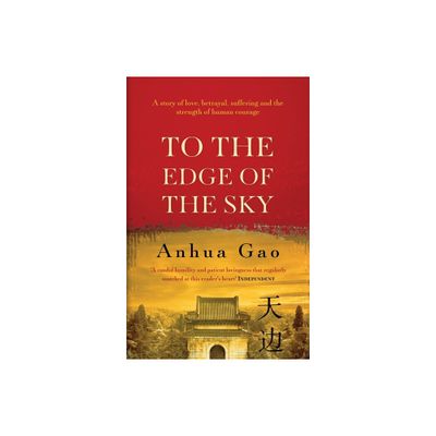 To the Edge of the Sky - by Anhua Gao (Paperback)