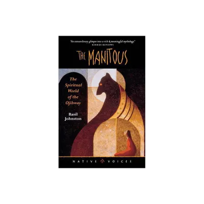 The Manitous - (Native Voices) by Basil Johnston (Paperback)