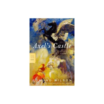 Axels Castle - (FSG Classics) by Edmund Wilson (Paperback)