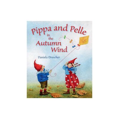 Pippa and Pelle in the Autumn Wind - by Daniela Drescher (Board Book)