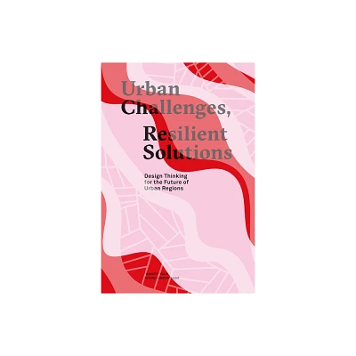 Urban Challenges, Resilient Solutions - (Paperback)