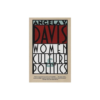 Women, Culture & Politics - by Angela Y Davis (Paperback)