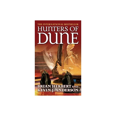 Hunters of Dune - by Brian Herbert & Kevin J Anderson (Paperback)