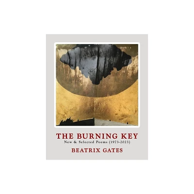 The Burning Key - by Beatrix Gates (Paperback)