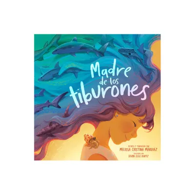 Madre de Los Tiburones - by Melissa Cristina Mrquez (Hardcover)