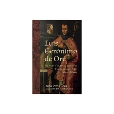 Luis Gernimo de Or - (New Hispanisms: Cultural and Literary Studies) by Alexandra Parma Cook & Noble David Cook (Hardcover)