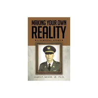 Making Your Own Reality