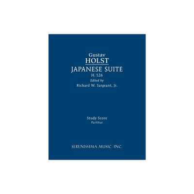 Japanese Suite, H.126 - by Gustav Holst (Paperback)