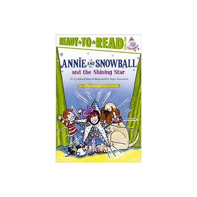 Annie and Snowball and the Shining Star - by Cynthia Rylant (Hardcover)