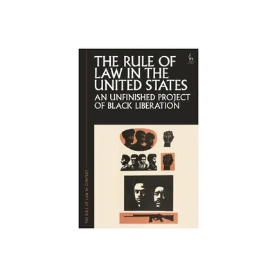 The Rule of Law in the United States - (Rule of Law in Context) by Paul Gowder (Paperback)