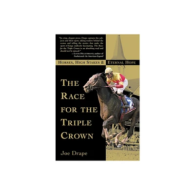 The Race for the Triple Crown - by Joe Drape (Paperback)