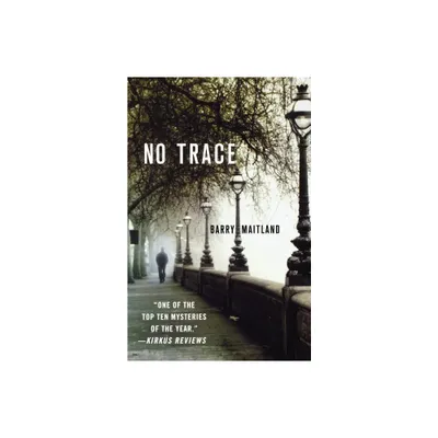 No Trace - (Brock and Kolla Mysteries) by Barry Maitland (Paperback)