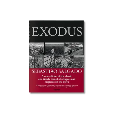 Sebastio Salgado. Exodus - by Llia Wanick Salgado & Sebastio Salgado (Hardcover)