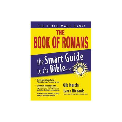 The Book of Romans - (Smart Guide to the Bible) by Gib Martin (Paperback)