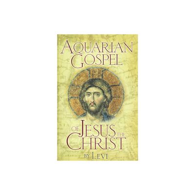 The Aquarian Gospel of Jesus the Christ