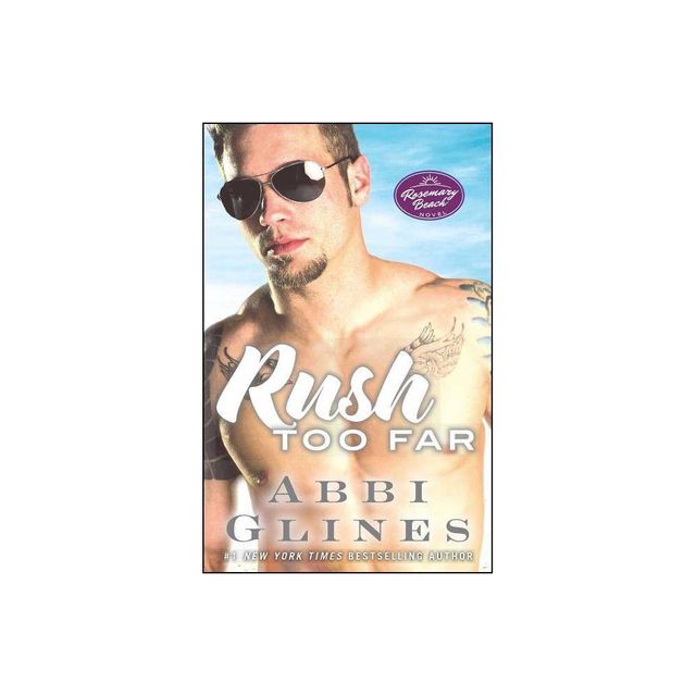 Rush Too Far - (Rosemary Beach) by Abbi Glines (Paperback)