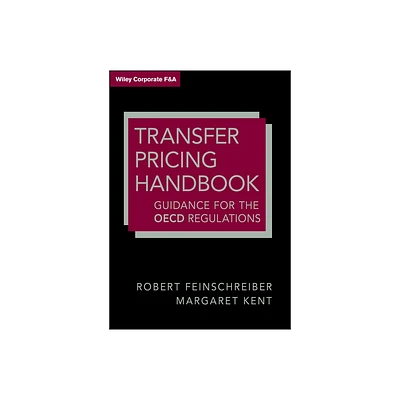 Transfer Pricing Handbook - (Wiley Corporate F&a) by Robert Feinschreiber & Margaret Kent (Hardcover)