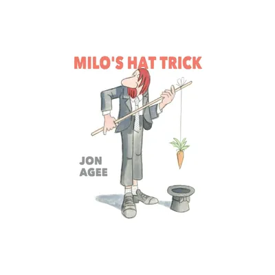 Milos Hat Trick - by Jon Agee (Hardcover)