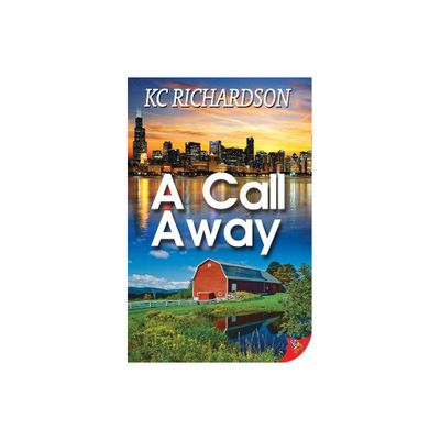 A Call Away - by Kc Richardson (Paperback)