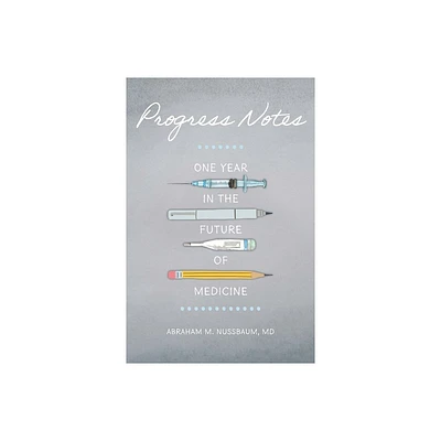 Progress Notes - by Abraham M Nussbaum (Hardcover)