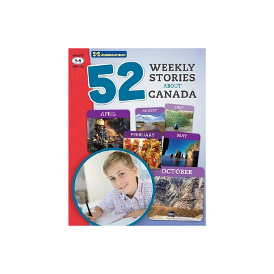 52 Weekly Nonfiction Stories About Canada Grades 5-6 - (52 Weekly Non Fiction) by Ruth Solski (Paperback)