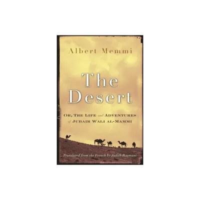 The Desert - (Middle East Literature in Translation) by Albert Memmi (Paperback)