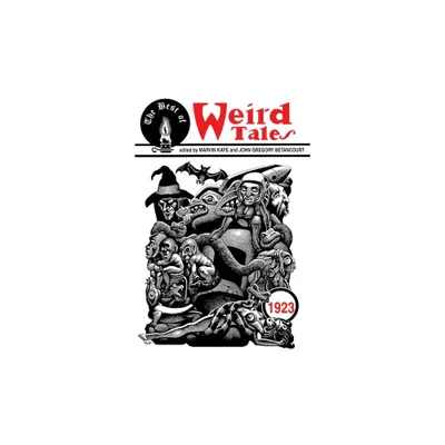 Best of Weird Tales (1923) - by John Gregory Betancourt & Marvin Kaye (Hardcover)