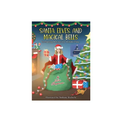 Santa, Elves, And Magical Bells - Large Print by Julie Chapman (Hardcover)