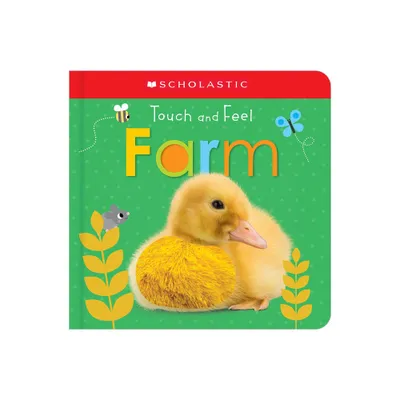 Touch and Feel Farm: Scholastic Early Learners (Touch and Feel) - (Board Book)