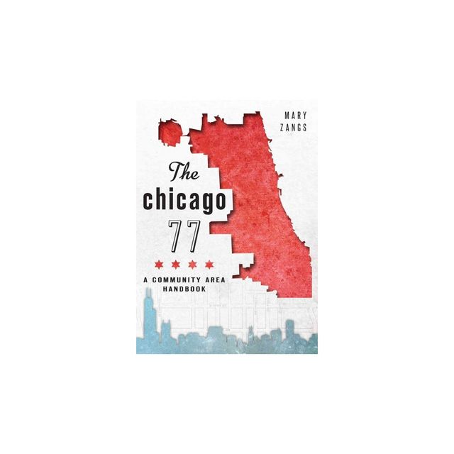 The Chicago 77 - By Mary Zangs ( Paperback )