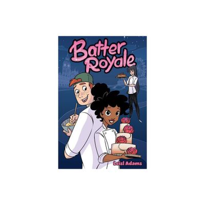 Batter Royale - by Leisl Adams (Paperback)