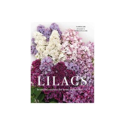 Lilacs - by Naomi Slade (Hardcover)