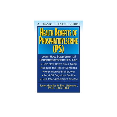 Health Benefits of Phosphatidylserine (Ps) - (Basic Health Guides) by James Gormley & Shari Lieberman (Paperback)